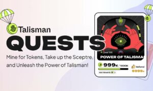 Talisman Wallet Launches Quests App to Gamify Users Rewards Experience in Polkadot and Ethereum