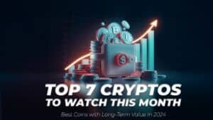 Best Cryptos to Buy This Month: Top 7 Picks Set to Lead Blockchain Innovation and Investor Returns