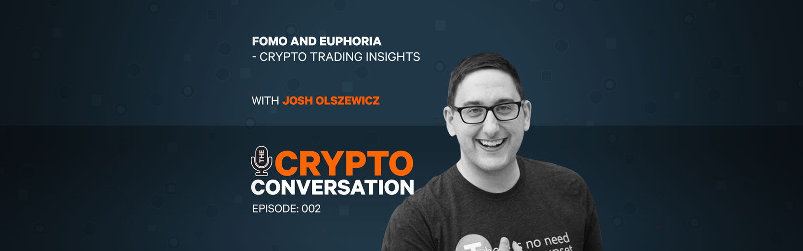 FOMO and euphoria – crypto trading insights with pro-trader Josh Olszewicz