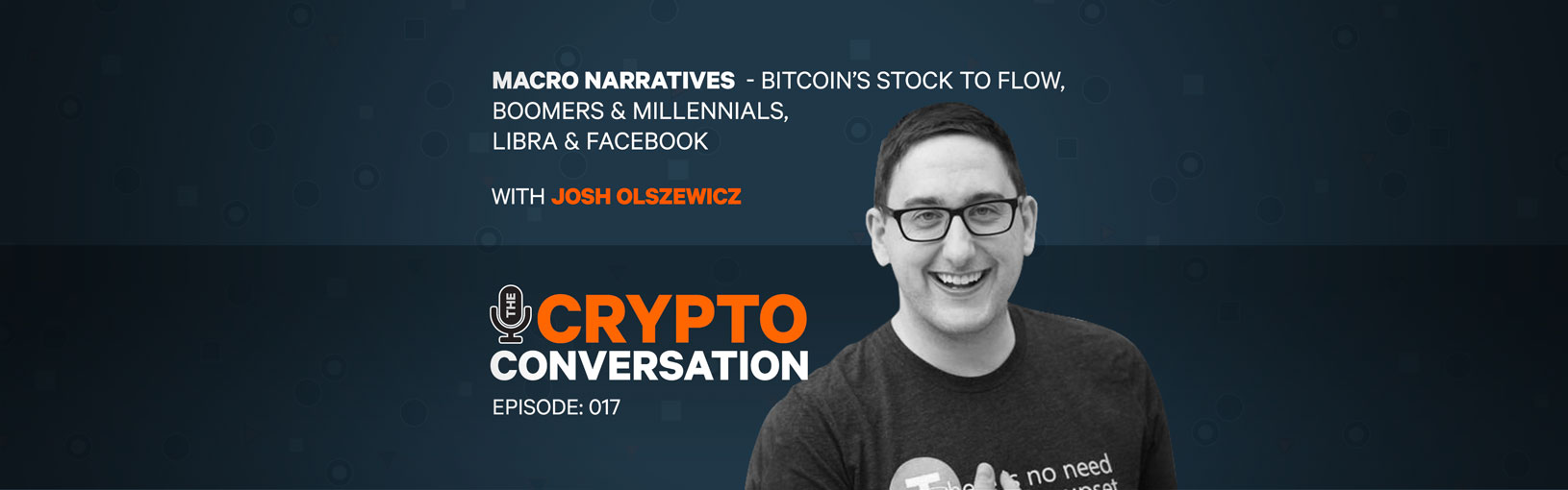 Josh Olszewicz – Bitcoin’s Stock to Flow, Boomers & Millennials, Libra & Facebook