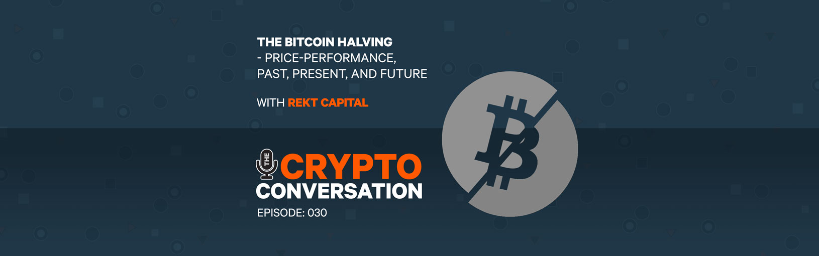 The Bitcoin Halving – price-performance, past, present, & future with Rekt Capital