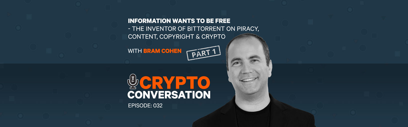 Information wants to be free – Bram Cohen on BitTorrent, content, copyright & crypto