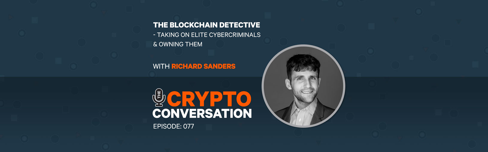 The Blockchain Detective – Taking on elite cybercriminals & owning them