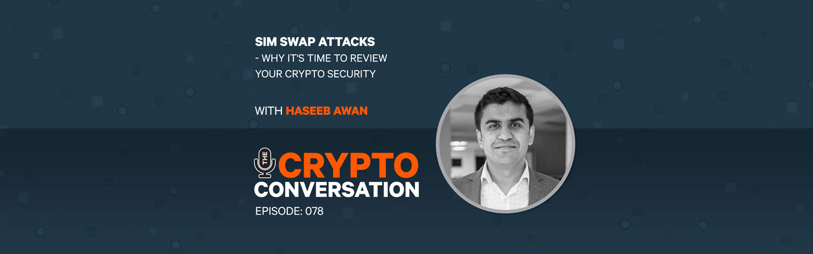Sim Swap Attacks – Why it’s time to review your crypto security