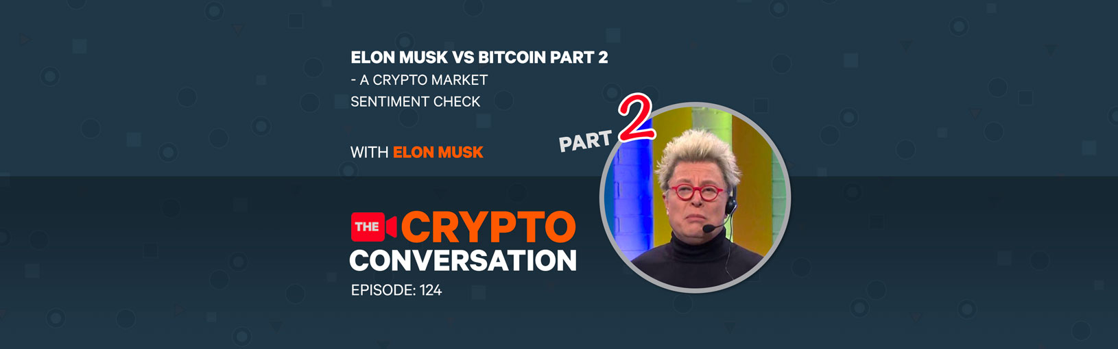 Elon Musk Vs Bitcoin part 2 – The Crypto market sentiment check