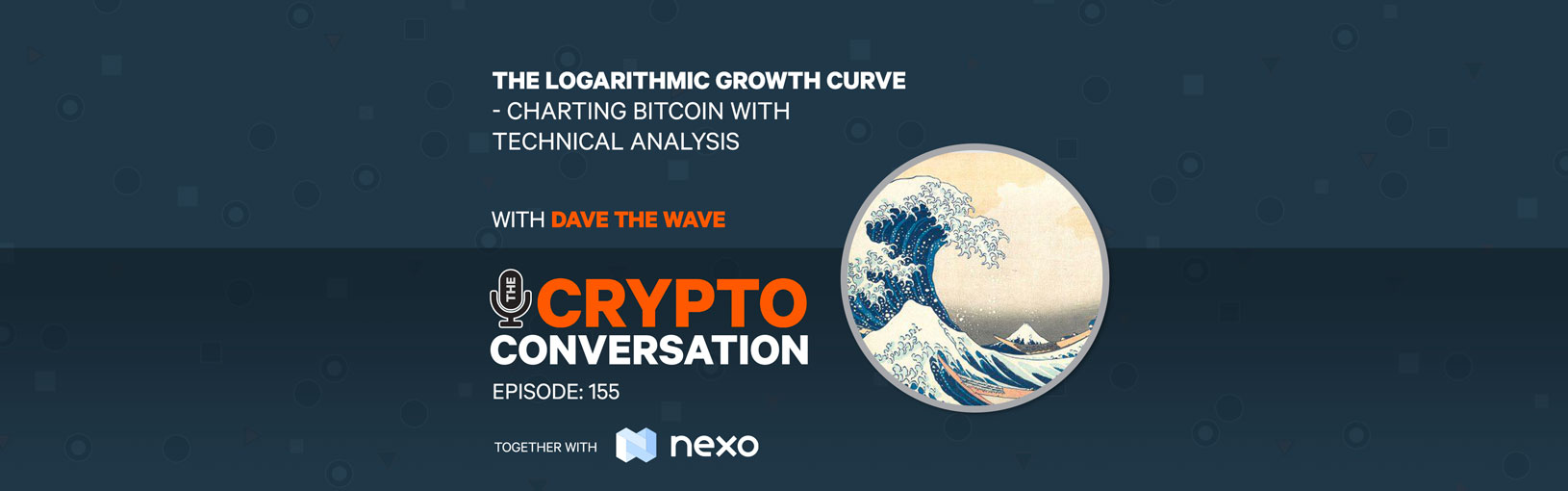 Dave the Wave – Bitcoin & the Logarithmic Growth Curve