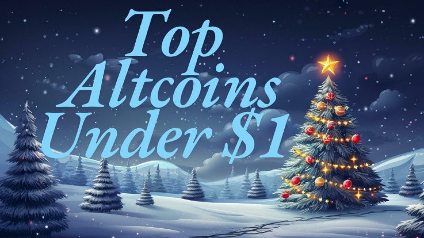 Holiday Crypto Picks: Top Altcoins Under $1 to Watch This Season