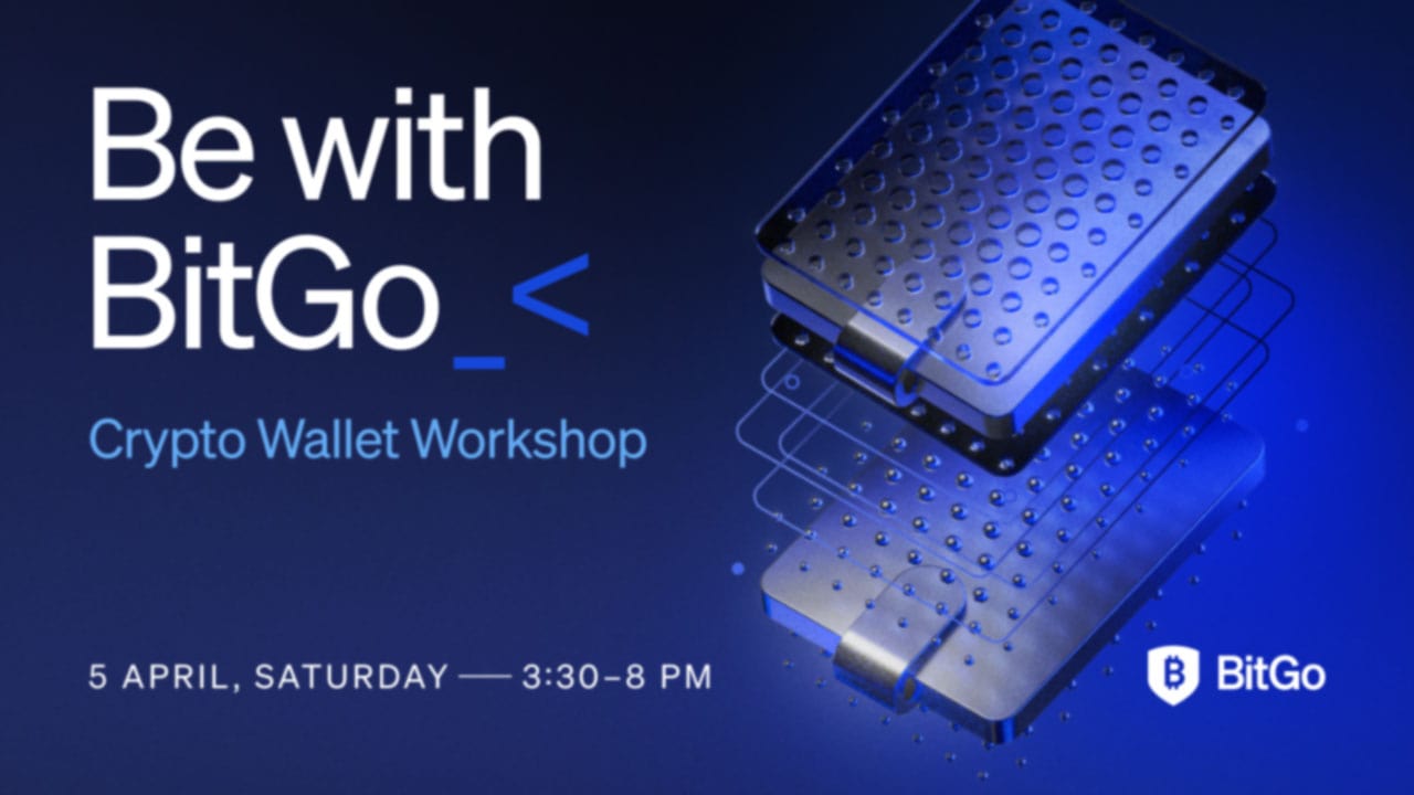 Be With BitGo – Crypto Wallet Workshop