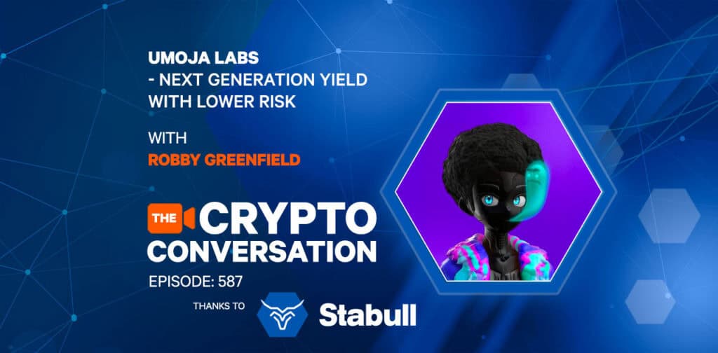 eneration Yield With Lower Risk Robby Greenfield is the founder of Umoja, a structured finance protocol that enables next-generation YVTs with lower risk and higher yields for any blue-chip cryptocurrency.