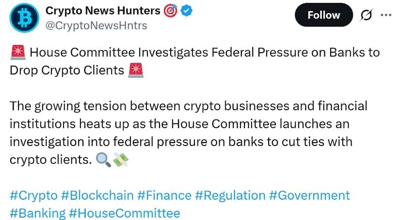 Oversight Intensifies: House Probes Banking Bias Against Crypto