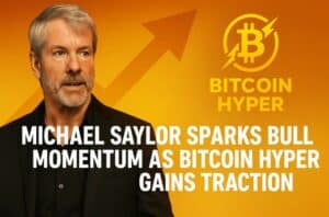 Michael Saylor Sparks Bullish Momentum as Bitcoin Hyper Gains Traction