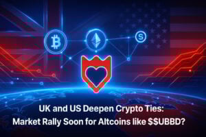 UK and US Step Up Crypto Cooperation – What It Means for Altcoins Like $SUBBD