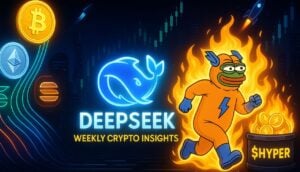 Weekly Recap: DeepSeek on BTC, ETH & SOL. $HYPER Presale Burns Hot