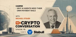 Casper – Why AI Agents Need Their Own Payment Rails